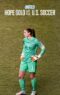 Bí mật giới thể thao: Hope Solo vs. Liên đoàn bóng đá Mỹ