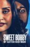 Sweet Bobby: Ác Mộng Lừa Tình