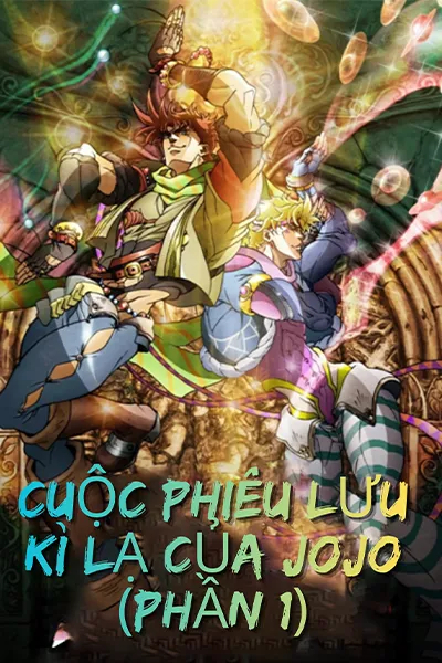 Cuộc Phiêu Lưu Kì Lạ Của JoJo (Phần 1)